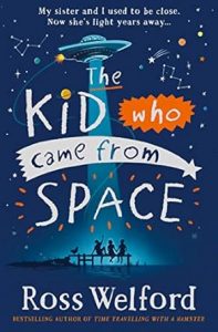 Bedtime Stories: The Kid Who Came From Space by Ross Welford