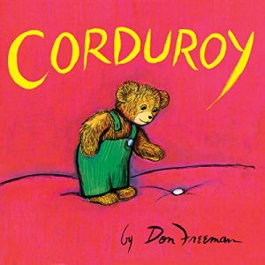 Bedtime Stories : Corduroy by Don Freeman - Babyhub