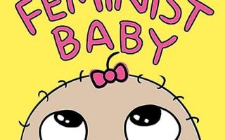 Bedtime Stories : Feminist Baby by Loryn Brantz - Babyhub