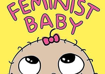 Bedtime Stories : Feminist Baby by Loryn Brantz - Babyhub