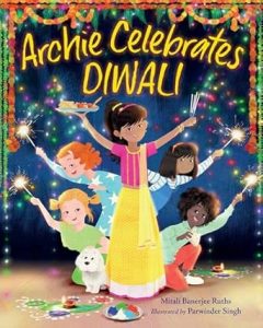 Archie Celebrates Diwali, a joyful book 